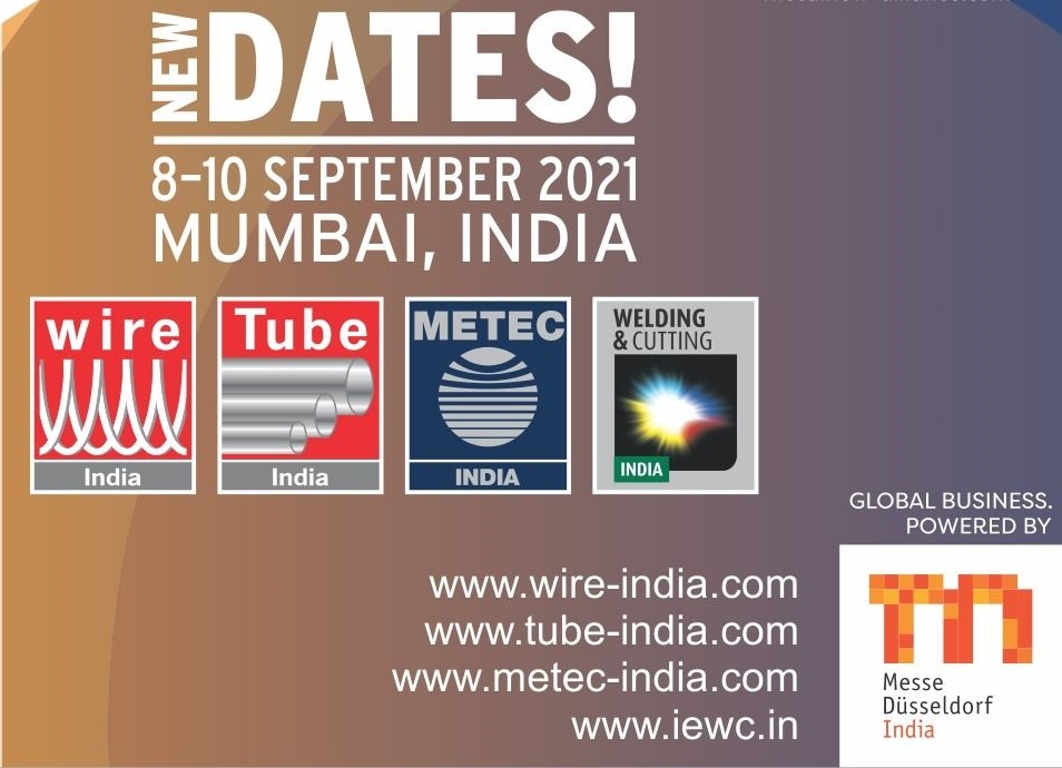 Postponement of the Indian Metal Fairs - wire India, Tube India, METEC India and India Essen Welding & Cutting to September 2021